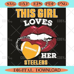 This Girl Loves Her Steelers Sexy Lips Svg, Sport Svg, Sexy Lips Svg,NFL svg,NFL Football,Super Bowl, Super Bowl svg,Sup
