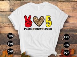 5th Grade Teacher Leopard Peace Love 5th Grade Svg Png, Back to School Svg, Fifth Grade 1st Day of School Svg Cricut Sub