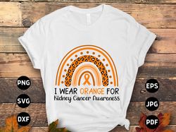 i wear orange for kidney cancer awareness svg png, orange ribbon svg, kidney cancer support svg cricut cut file sublimat