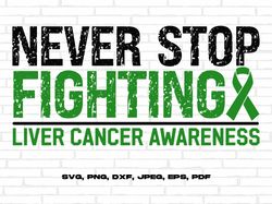 liver cancer awareness svg png, never stop fighting svg, emerald green ribbon svg, liver cancer support svg cricut subli