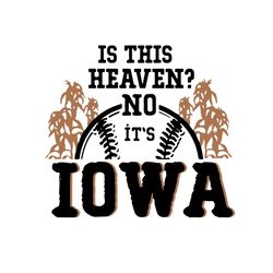 Its IOWA Svg, Sport Svg, IOWA Svg, Iowa Hawkeyes Svg, American Football Svg, IOWA Logo Svg, Is This Heaven Svg, IOWA Foo