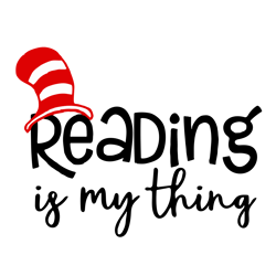 Reading Is Thing Dr Seuss Svg, Cat In The Hat SVG, Dr Seuss Hat SVG, Green Eggs And Ham Svg, Dr Seuss for Teachers Svg