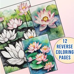 12 Exquisite Lotus Flower Reverse Coloring Pages for Artistic Bliss!