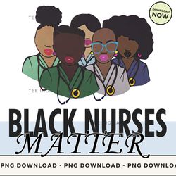 Digital | Black Nurses Matter T-shirt, Hoodie, Sweatshirt Design - High-Resolution PNG File