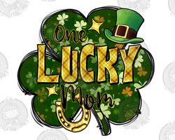 One Lucky Mom Png Sublimation Design Download, St. Patricks Day Png, Irish Day Png, St. Patricks Mom Png