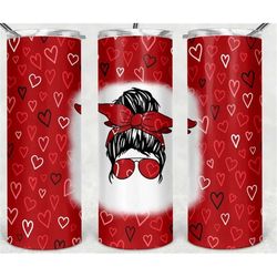 20 or 30oz Skinny Tumbler | Valentine| Messy Bun | Hearts | Red | Cute | Sublimation | Skinny | Straight | Lid with Stra