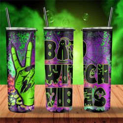 Halloween Bad Ass Witch Vibes Tumbler, Neon Grafitti Glitter Travel Coffee Mug Gift, Magic Wiccan Cup, Trendy Skinny Tum