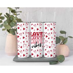 love vibes valentine tumbler, heart valentines tumbler gift, valentine gift for her, valentine travel cup, galentine tum