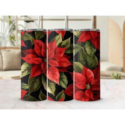 Christmas Poinsettias 20 oz Tumbler with Lid Cup with Straw Skinny Tumbler Travel Cup Gift for Her Birthday Gift for Chr