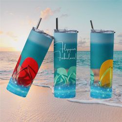 Flip Flop Skinny Tumbler, Flippin Fabulous, 20oz skinny tumbler, beach tumbler, vacation tumbler, cold cup, vacation cup