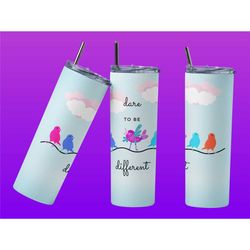 colorful bird tumbler 'dare to be different', motivational gift for her, gift for daughter, gift for her, bird cup, 20oz