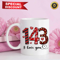 143 I Love You Valentines Day Mug, Valentines Day Ideas, Best Valentines Gifts For Her