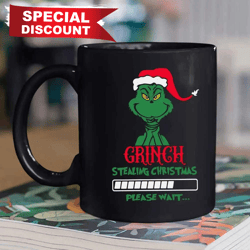 Grinch Stealing Please Wait Christmas Mug, Best Christmas Gifts For, Merry Christmas, Happy Holidays