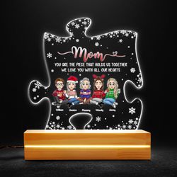You Are The Piece That Holds Us Together Personalized Led Night Light, Personalized Gift, Gift For Lover