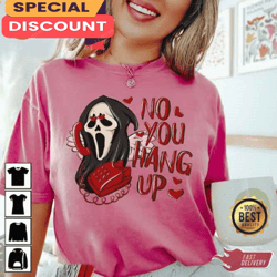 No You Hang Up Valentine Ghost Shirt, Gift For Her, Gift For Him, Lover Gift
