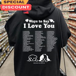 Ways To Say I Love You Happy Women Valentines Day Unisex Hoodie, Gift For Her, Gift For Him, Lover Gift
