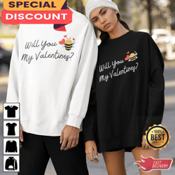 Will You Be My Valentines Bee My Valentines Couple Sweatshirt, Gift For Her, Gift For Him, Lover Gift