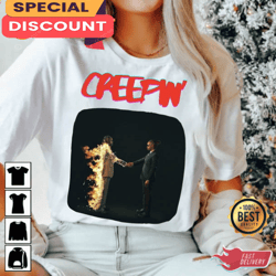 Creepin with The Weeknd 21 Savage - Metro Boomin Shirt, Gift For Fan, Music Tour Shirt