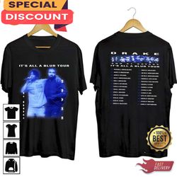 Drake And 21 Savage 2023 Its All A Blur Tour Shirt, Gift For Fan, Music Tour Shirt