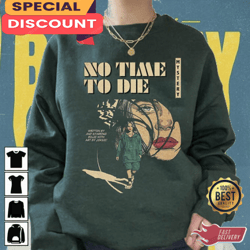 No Time To Die Billie Eilish Sweatshirt Design, Gift For Fan, Music Tour Shirt