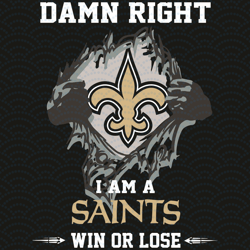 Damn Right I Am A Saints Win or Lose Svg, Sport Svg, New Orleans Saints Svg