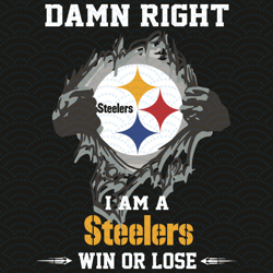 Damn Right I Am A Steelers Win Or Lose Svg, Sport Svg, Pittsburgh Steelers Svg
