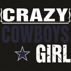 Dallas Cowboys Crazy Girl Svg, Sport Svg, Crazy Girl Svg
