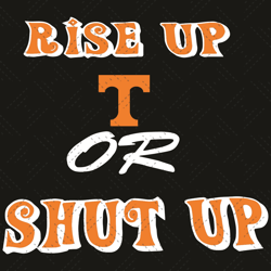 Rise Up Tennessee Titans Or Shut Up Svg, Sport Svg, Tennessee Titans Svg
