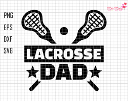 Lacrosse Dad Svg, Lacrosse Svg, Lacrosse Sticks Svg, Dad Svg