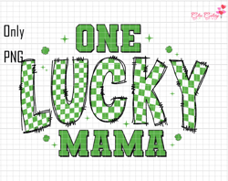 One Lucky Mama Png, St Patrick Day Png, Lucky Vibes Png, Shamrocks Png