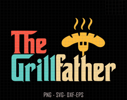 The Grill Father Svg, Grilling Svg, Barbeque Svg, Chef Dad Svg