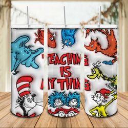 3D Inflated Teaching 20oz Skinny Tumbler PNG, Cat In The Hat Tumbler Wrap, Dedicated Teacher Wrap Png