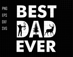 Best Dad Ever Svg, Bowhunting Svg, Hunting Dad Svg