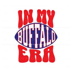 In My Buffalo Era Football SVG, Trending Digital File