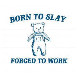 Born To Slay Forced To Work SVG, Trending Digital File