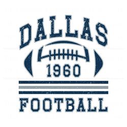 Dallas Football 1960 Svg Cricut Digital Download, Trending Digital File