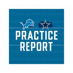 Detroit Lions vs Dallas Cowboys Practice Report SVG, Trending Digital File
