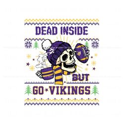 Funny Skull Dead Inside But Go Vikings Football Svg, Trending Digital File