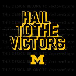 Hail To The Victors Michigan Wolverines Svg Digital Download, Trending Digital File