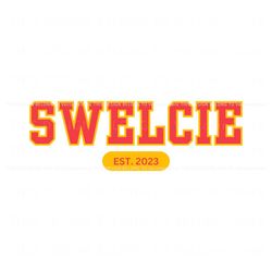 Swelce Est 2023 Taylor And Travis SVG, Trending Digital File