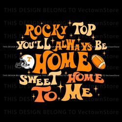 Tennessee Rocky Top You Will Always Be Home SVG, Trending Digital File
