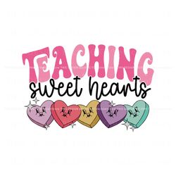 Valentines Day Teacher Teaching Sweethearts SVG, Trending Digital File