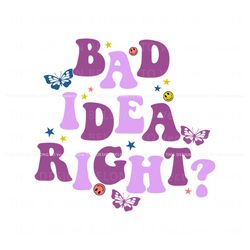 Bad Idea Right Olivia Rodrigo SVG, Trending Design File