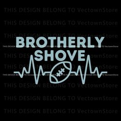 Brotherly Shove Eagles Football SVG, Trending Design File