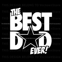 Dallas Cowboys Football Best Dad Ever Svg Digital Download, Trending Design File