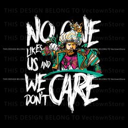 No One Likes Us We Dont Care Jason Kelce Svg, Trending Design File