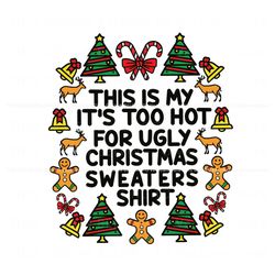 This Is My Its Too Hot For Ugly Christmas SVG, Trending Design File