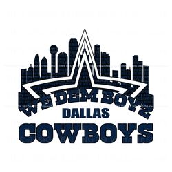 We Dem Boyz Dallas Cowboys Skyline SVG, Trending Design File