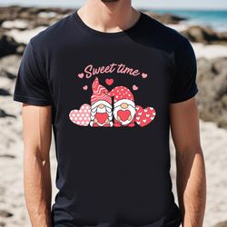 Gnome Sweet Time Valentine T-Shirt, Gift For Her, Gifts For Him