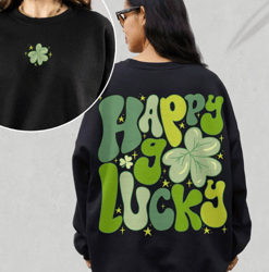 Happy Go Lucky Sweatshirt, Cute Shamrock Shirt, St. Patricks Day Shirt for Women, Funny Irish Tee, Cute Lucky Shirt